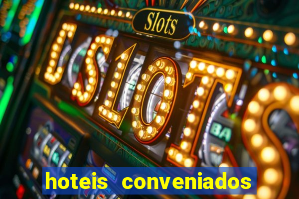 hoteis conveniados bancorbras bahia